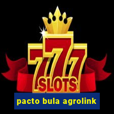 pacto bula agrolink